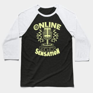 Online Ranting Sensation Funny Internet Social Media Meme Baseball T-Shirt